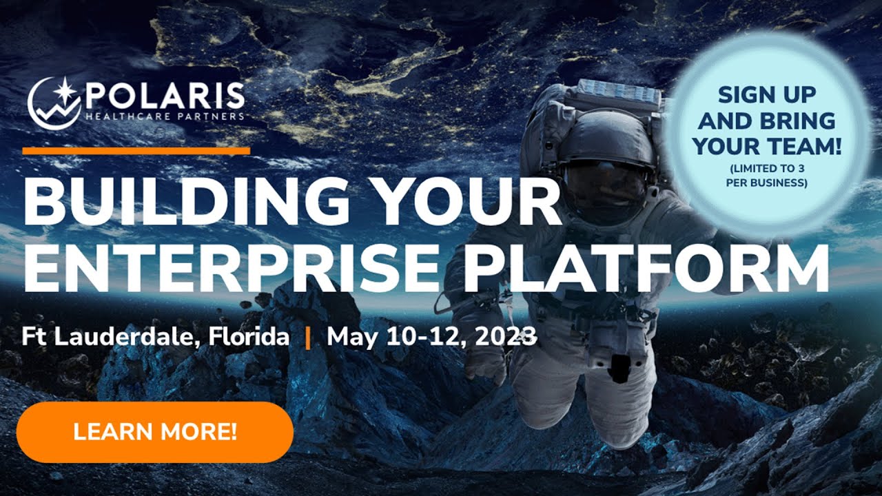 Steven Mizrach Polaris Healthcare partners build your enterprise platform Fort Lauderdale, Florida, May 10-12th